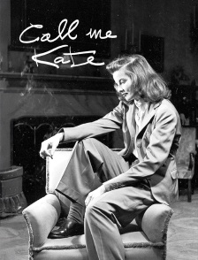 Call me Kate : Katharine Hepburn, une actrice de légende