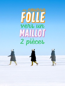 Ma course folle vers un maillot 2 pièces