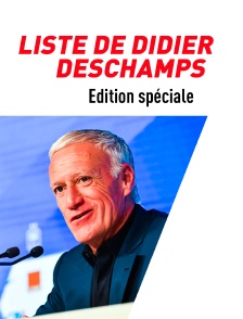 Edition spéciale : Liste de Didier Deschamps