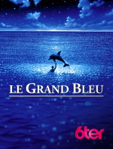 6ter - Le grand bleu