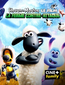 CINE+ Family - Shaun le mouton, le film : la ferme contre-attaque
