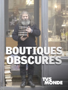 TV5MONDE - Boutiques obscures