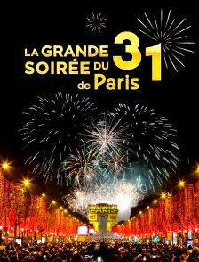 La Grande Soirée du 31 de Paris