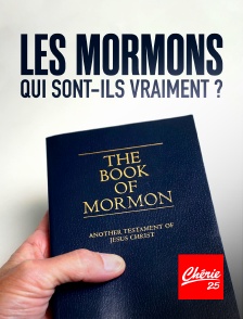 Chérie 25 - Les Mormons : qui sont-ils vraiment ?