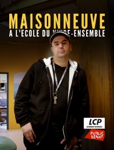 LCP Public Sénat - Maisonneuve, à l'école du vivre-ensemble