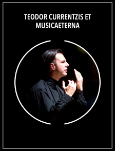 Teodor Currentzis et musicAeterna