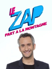 Le zap part à la montagne