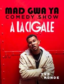 TV5MONDE - Mad Gwa Ya Comedy Show à La Cigale