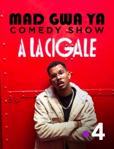 France 4 - Mad Gwa Ya Comedy Show à La Cigale