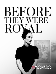 Before They Were Royal