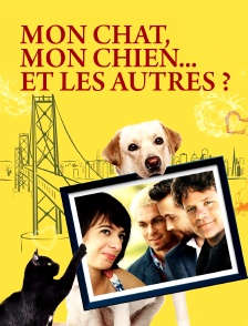 Mon chat, mon chien... et les autres
