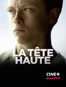 CINE+ Emotion - La tête haute