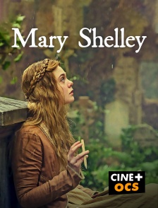 CINÉ Cinéma - Mary Shelley
