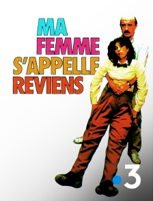 France 3 - Ma femme s'appelle reviens