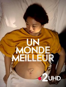 France 2 UHD - Un monde meilleur