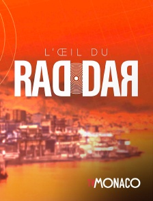 TV Monaco - L'œil du raddar en replay