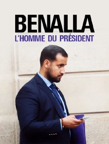 Benalla, l'homme du président