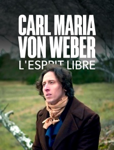 Carl Maria von Weber : l'esprit libre - 200e anniversaire de la mort du compositeur