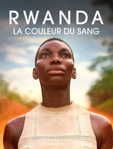 Rwanda, la couleur du sang