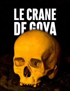 Le crâne de Goya