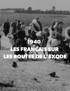 1940 : les français sur les routes de l'exode