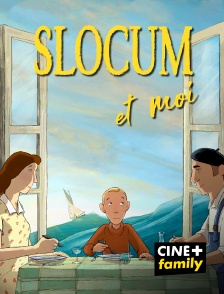 CINE+ Family - Slocum et moi