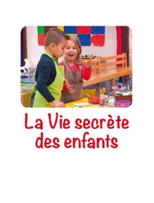 La vie secrète des enfants