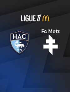 Football - Ligue 1 McDonald's : Le Havre / Metz - 2025-2026