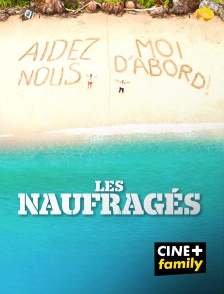 CINE+ Family - Les naufragés