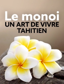 Le monoï, un art de vivre tahitien