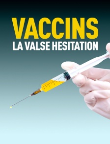 Vaccins, la valse hésitation