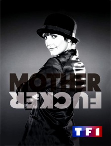TF1 - Florence Foresti : Mother Fucker