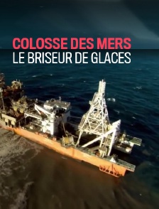 Colosse des mers : le briseur de glace
