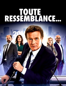 Toute ressemblance
