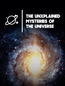 The UnXplained: Mysteries of the Universe