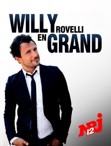 Willy Rovelli : Willy en grand