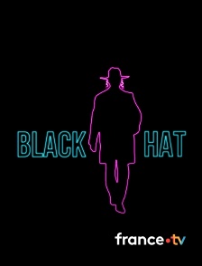 france.tv - Black Hat