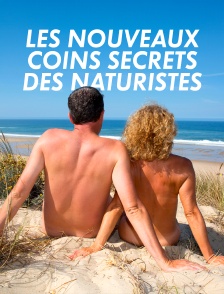 Les nouveaux coins secrets des naturistes
