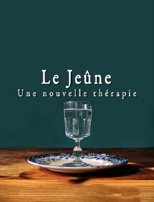 Le jeûne, une nouvelle thérapie ?