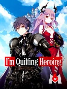 M6 - I'm Quitting Heroing