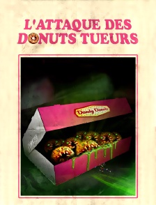 L'attaque des donuts tueurs