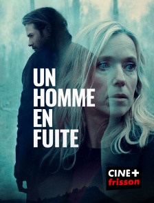 CINE+ Frisson - Un homme en fuite