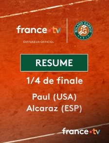 france.tv - Roland-Garros - 1/4 de finale : le résumé du match Paul vs Alcaraz en replay