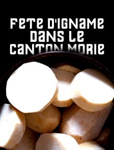 Fête d'Igname dans le canton Morié
