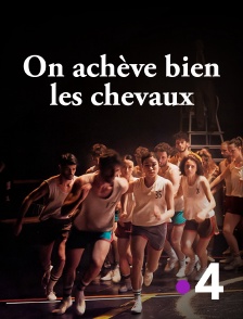 France 4 - On achève bien les chevaux