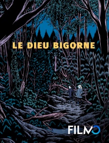 FilmoTV - Le dieu bigorne