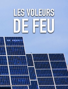 Les voleurs de feu