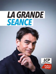 LCP Public Sénat - La grande séance