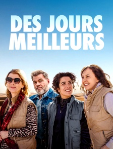 Des jours meilleurs