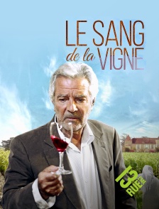 13EME RUE - Le sang de la vigne